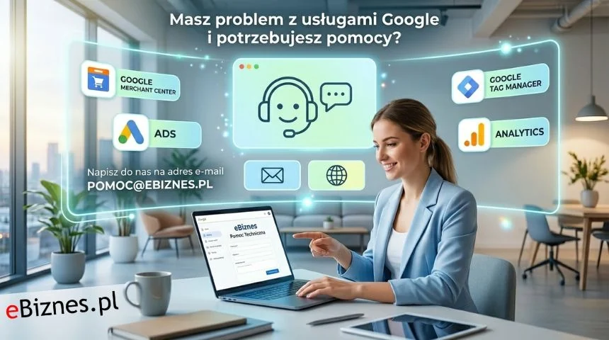 Ilustracja: Masz problem z usługami Google i potrzebujesz pomocy?